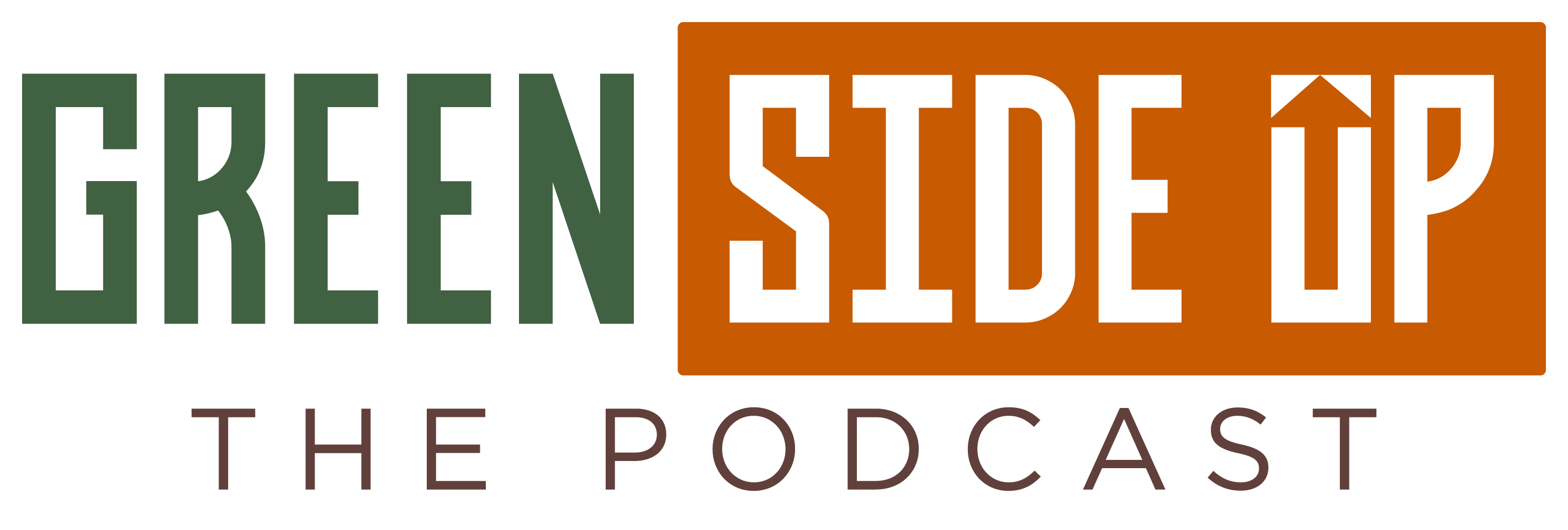 Logo design for "Green Side Up: The Podcast" featuring bold, green and orange text on a black background, emphasizing the podcast theme.